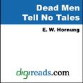 Cover Art for 9785551403661, Dead Men Tell No Tales by Hornung, E. W.