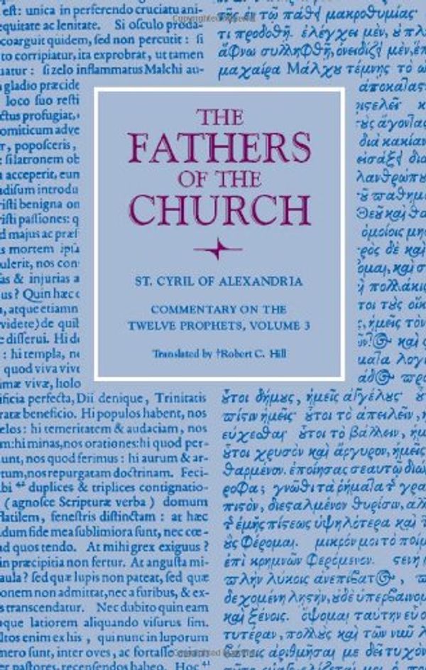 Cover Art for 9780813201245, Commentary on the Twelve Prophets: Volume 3 by St. Cyril of Alexandria
