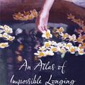 Cover Art for 9781847244789, An Atlas of Impossible Longing by Anuradha Roy