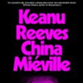 Cover Art for 9781529160277, The Book of Elsewhere by Keanu Reeves, China Miéville