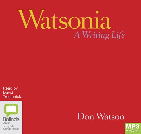 Cover Art for 9781867501350, Watsonia: A Writing Life by Don Watson