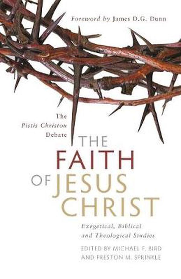 Cover Art for 9781842276419, The Faith of Jesus Christ by Michael F. Bird, Preston M. Sprinkle