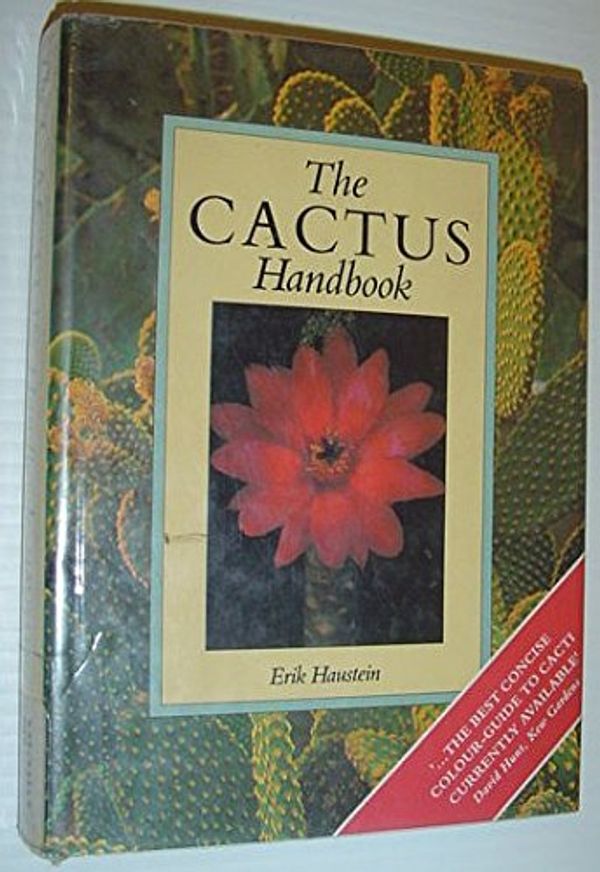 Cover Art for 9780600572510, The Cactus Handbook by Erik Haustein