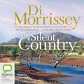 Cover Art for 9781742333557, The Silent Country by Di Morrissey