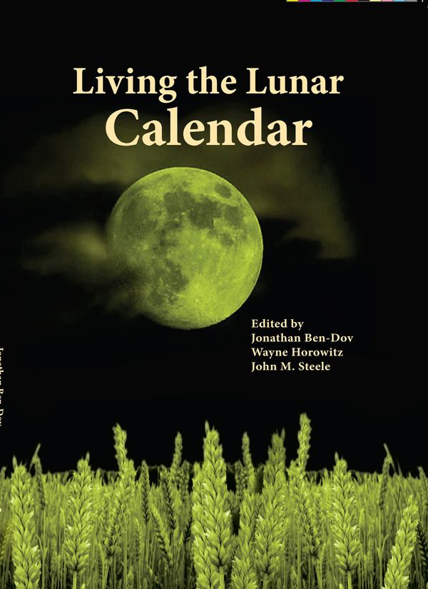 Cover Art for 9781842179062, Living the Lunar Calendar by John M. Steele, Jonathan Ben-Dov, Wayne Horowitz
