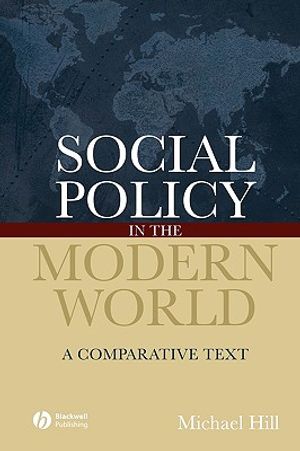 Cover Art for 9781405127240, Social Policy in the Modern World by Michael Hill