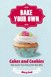 Cover Art for 9781782431077, Bake Your Own by Mary Ford