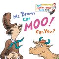 Cover Art for 9780385387125, Mr. Brown Can Moo! Can You? by Dr. Seuss