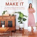 Cover Art for 9781760524586, Home Is Where You Make It: DIY ideas and styling secrets to create a home you love - whether you rent or own by Geneva Vanderzeil