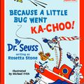 Cover Art for 9780001713208, Because a Little Bug Went Ka-choo! by Dr. Seuss