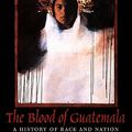 Cover Art for 9780822324959, The Blood of Guatemala-PB by Greg Grandin