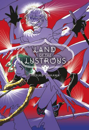 Cover Art for 9781632365286, Land Of The Lustrous 3 by Haruko Ichikawa