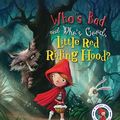 Cover Art for 9781682971390, Who's Bad, Who's Good, Little Red Riding Hood?Fairytales Gone Wrong by Steve Smallman