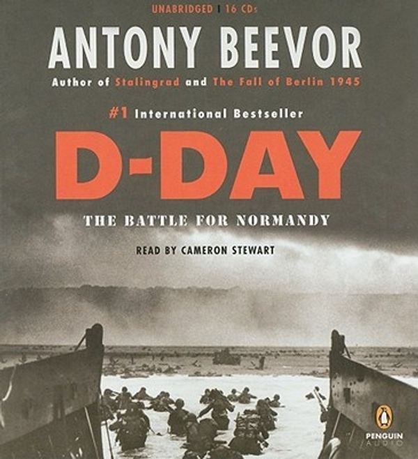 Cover Art for 9780143144915, D-Day: The Battle for Normandy by Antony Beevor