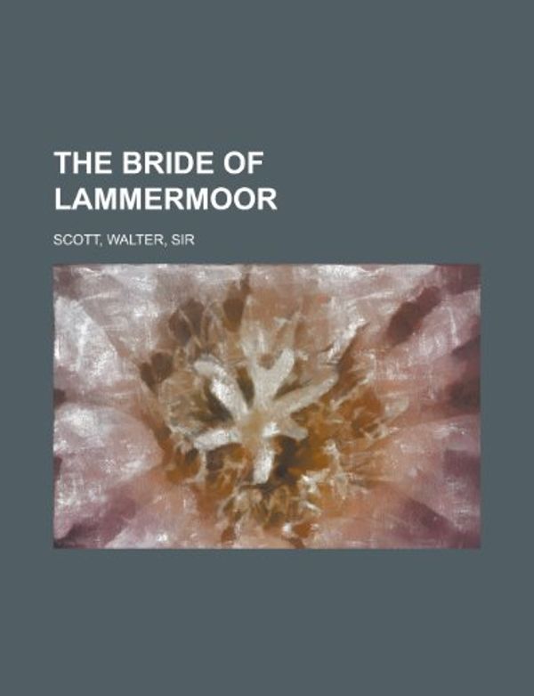 Cover Art for 9781443238502, Bride of Lammermoor by Sir Walter Scott