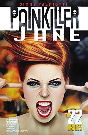 Cover Art for 9780785154570, Painkiller Jane: The 22 Brides by Jimmy Palmiotti