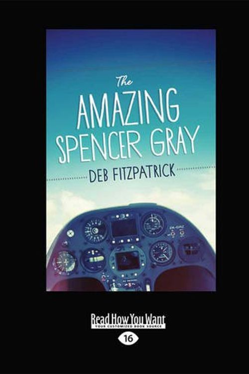 Cover Art for 9781459658035, The Amazing Spencer Gray by Deb Fitzpatrick