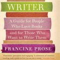 Cover Art for 9781908526076, Reading Like a Writer by Francine Prose