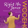 Cover Art for 9780099513742, Right Ho, Jeeves: (Jeeves & Wooster) by P.g. Wodehouse
