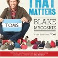 Cover Art for B006VTPCP2, Start Something That Matters by Blake Mycoskie