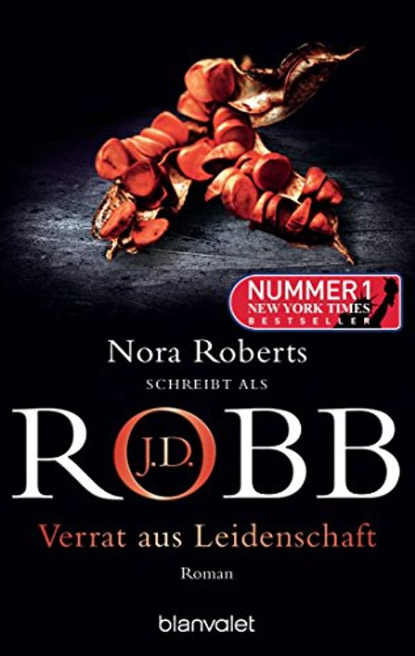 Cover Art for B01G1SX92U, Verrat aus Leidenschaft: Roman (Eve Dallas 32) (German Edition) by Robb, J.D.