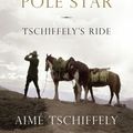 Cover Art for 8601406166097, Southern Cross to Pole Star: Tschiffely's Ride by Aime Tschiffely