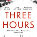 Cover Art for 9780241374511, Three Hours by Rosamund Lupton