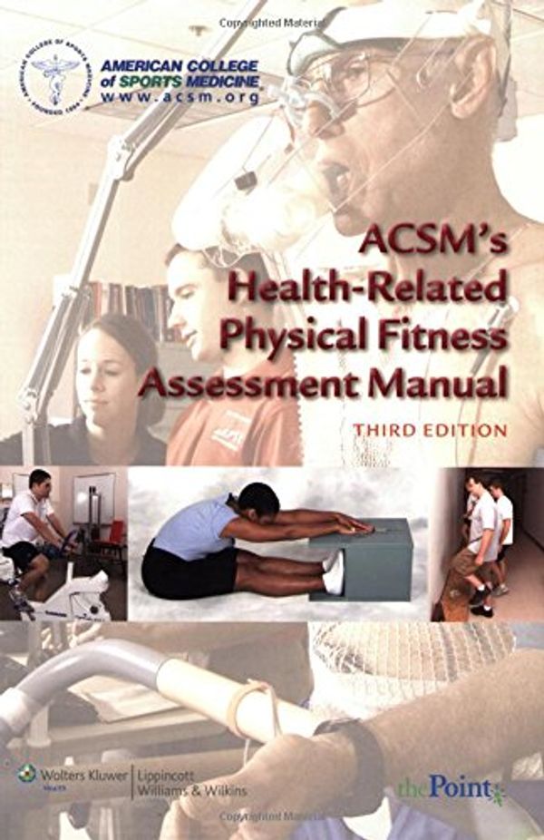 Cover Art for 9780781797719, ACSM's Health-related Physical Fitness Assessment Manual by American College of Sports Medicine