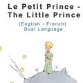 Cover Art for 9781976124938, The Little Prince - Le Petit Prince (English - French) Dual Language EditionWith Audio Download by Antoine de Saint-Exupery