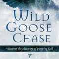 Cover Art for 9780307457486, Wild Goose Chase by Mark Batterson