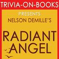 Cover Art for 9781519930590, Radiant Angel: A John Corey Novel by Nelson DeMille (Trivia-On-Books) by Trivion Books