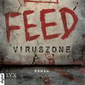 Cover Art for 9783802587382, Feed - Viruszone by Mira Grant