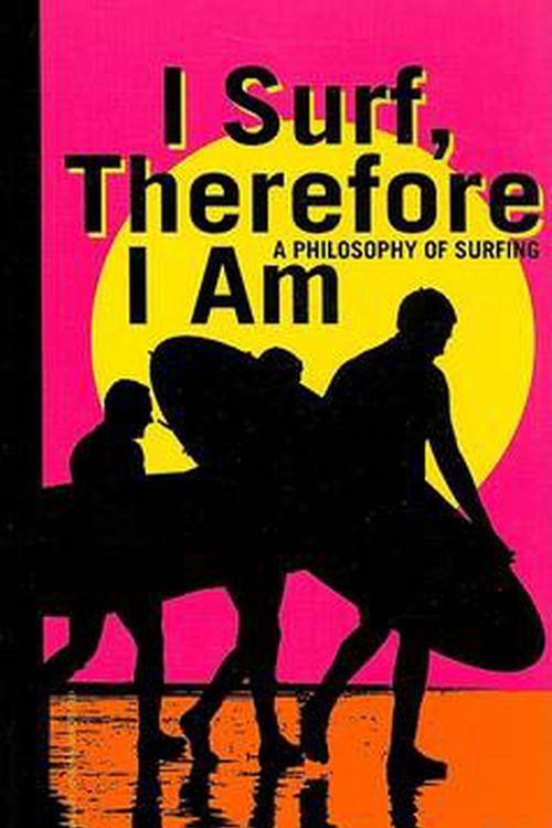 Cover Art for 9781587313776, I Surf, Therefore I am by Peter J. Kreeft