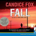 Cover Art for 9781510047907, Fall by Candice Fox
