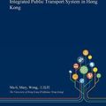 Cover Art for 9781360963969, An Analysis of the Problem of Co-Ordination in the Development of an Integrated Public Transport System in Hong Kong by Ma-Li Mary Wong, 王瑪利
