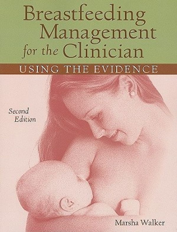 Cover Art for 9780763766511, Breastfeeding Management for the Clinician by Marsha Walker