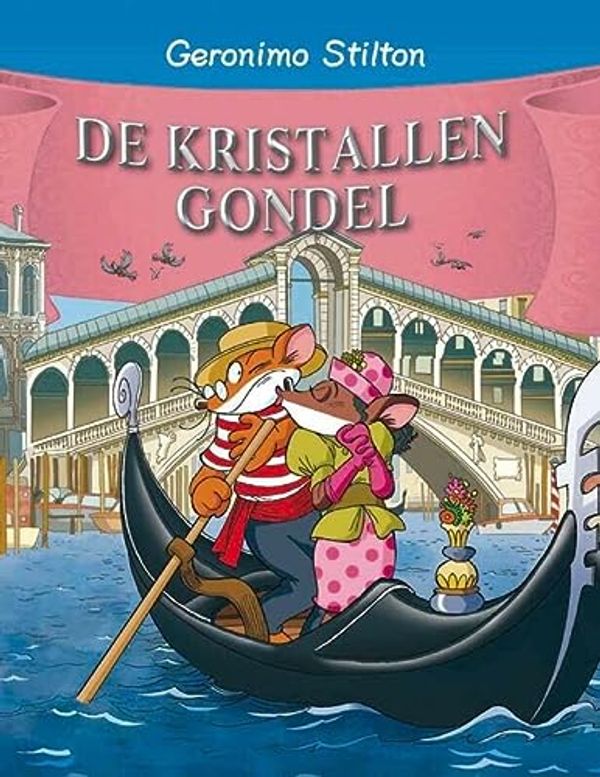 Cover Art for 9789085921936, De kristallen gondel (Geronimo Stilton (53)) by Geronimo Stilton