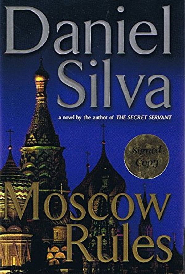 Cover Art for B00NJ6MUY6, Moscow Rules - by Daniel Silva (Signed Copy) by Daniel Silva