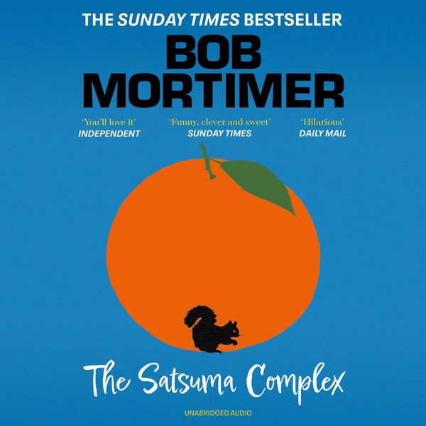 Cover Art for 9781398521223, The Satsuma Complex by Bob Mortimer