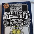 Cover Art for 9780945465805, How to Keep Your Volkswagen Alive by John Muir, Tosh Gregg