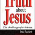 Cover Art for 9781875861026, The Truth About Jesus by Paul Barnett