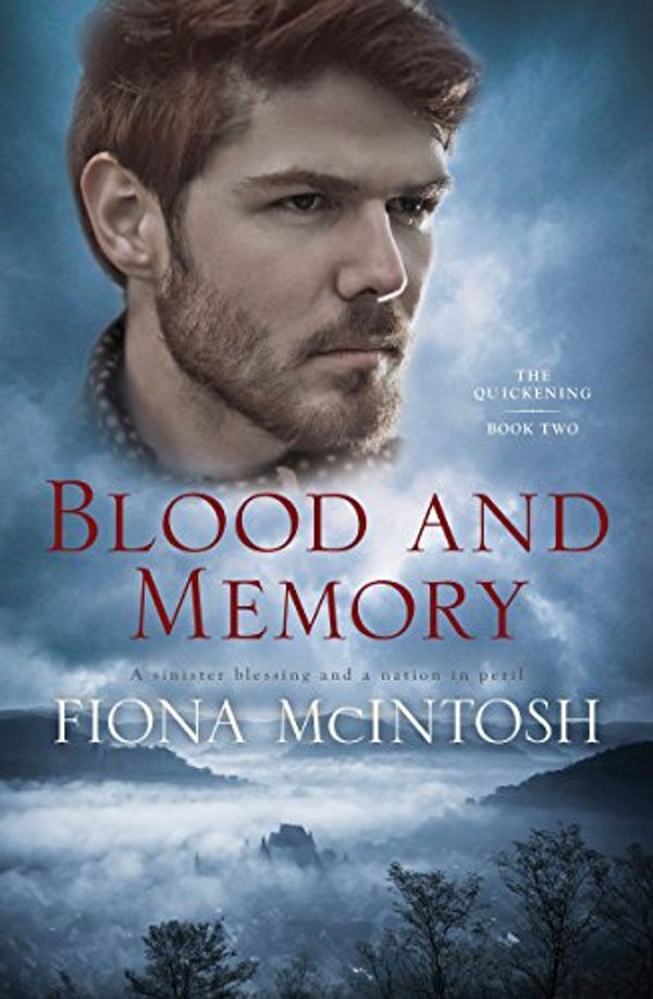 Cover Art for B006NRYBA4, Blood and Memory (Quickening Trilogy Book 2) by Fiona McIntosh