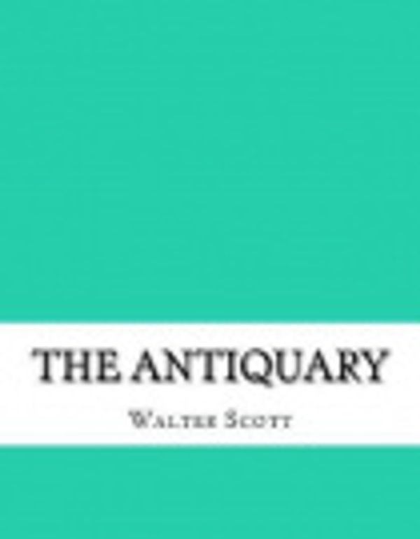 Cover Art for 9781983591624, The Antiquary by Walter Scott