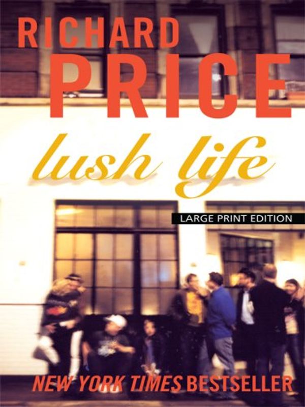 Cover Art for 9781594133053, Lush Life by Richard Price