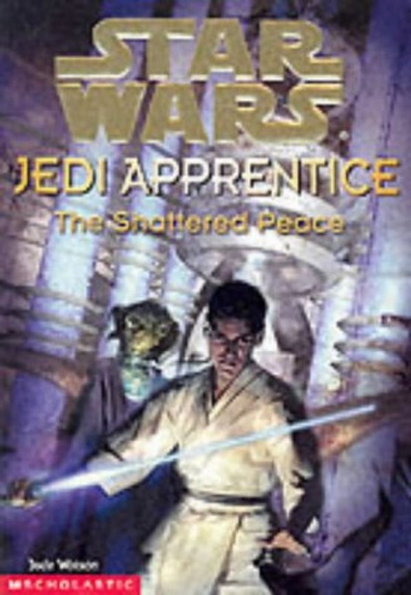 Cover Art for 9780439994965, The Shattered Peace by Jude Watson