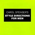 Cover Art for 9780749918651, Carol Spenser's Style Directions for Men by Carol Spenser