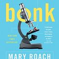 Cover Art for B003M5IGE2, Bonk: The Curious Coupling of Science and Sex by Mary Roach