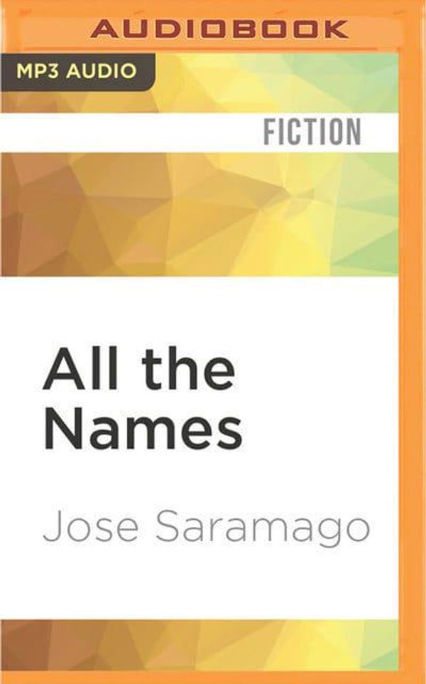 Cover Art for 9781522697848, All the Names by Jose Saramago