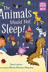 Cover Art for 9781623541972, The Animals Would Not Sleep! by Sara Levine