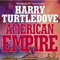 Cover Art for 9781444786477, The American Empire: The Victorious Opposition by Harry Turtledove